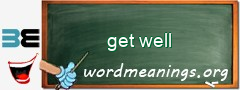 WordMeaning blackboard for get well